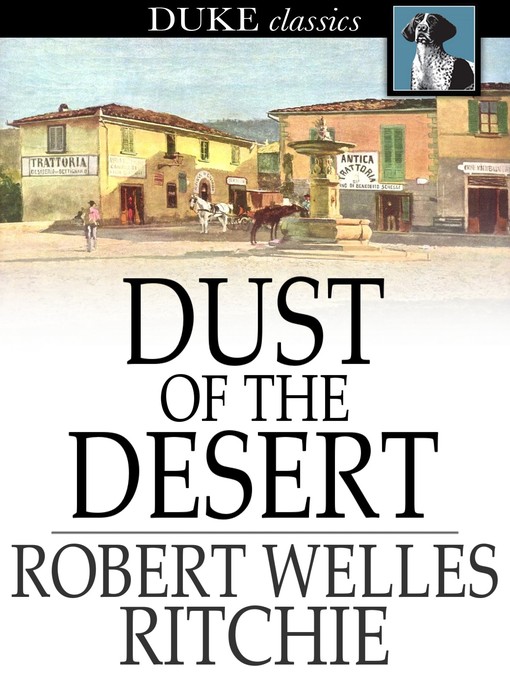 Title details for Dust of the Desert by Robert Welles Ritchie - Wait list